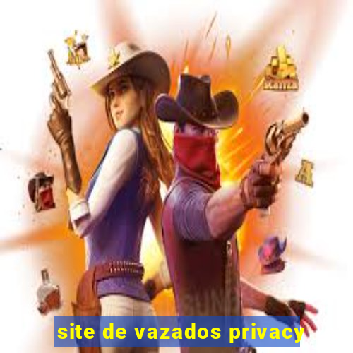 site de vazados privacy